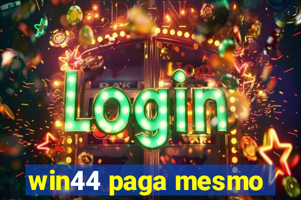 win44 paga mesmo